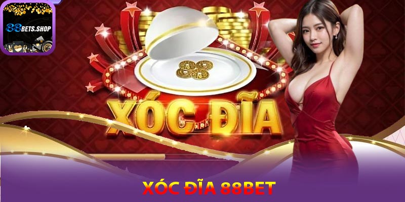 Xóc đĩa 88bet