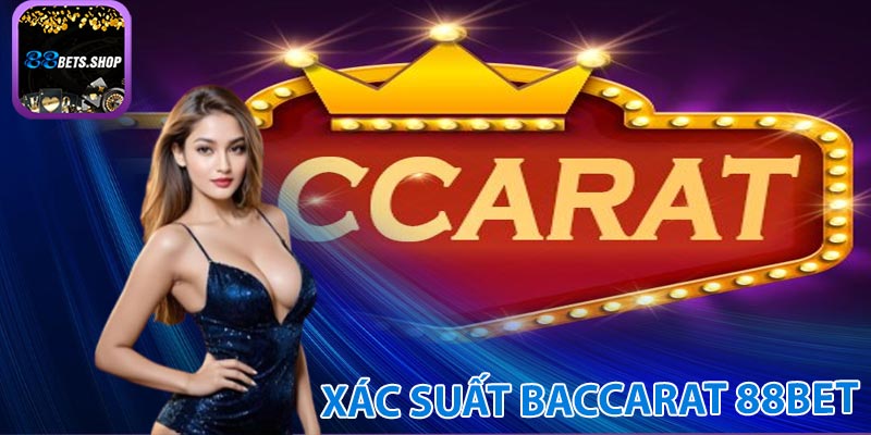 Khái niệm về xác suất trong baccarat