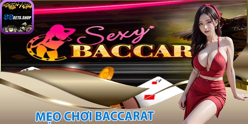 Phương pháp chơi Baccarat tăng khả năng thắng lớn tại 88bet