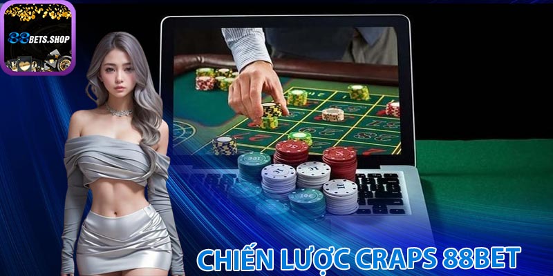 Các chiến lược Craps 88bet