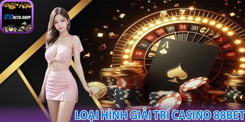 Những trò chơi casino phổ biến tại 88bet